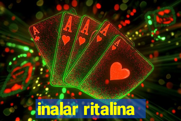 inalar ritalina